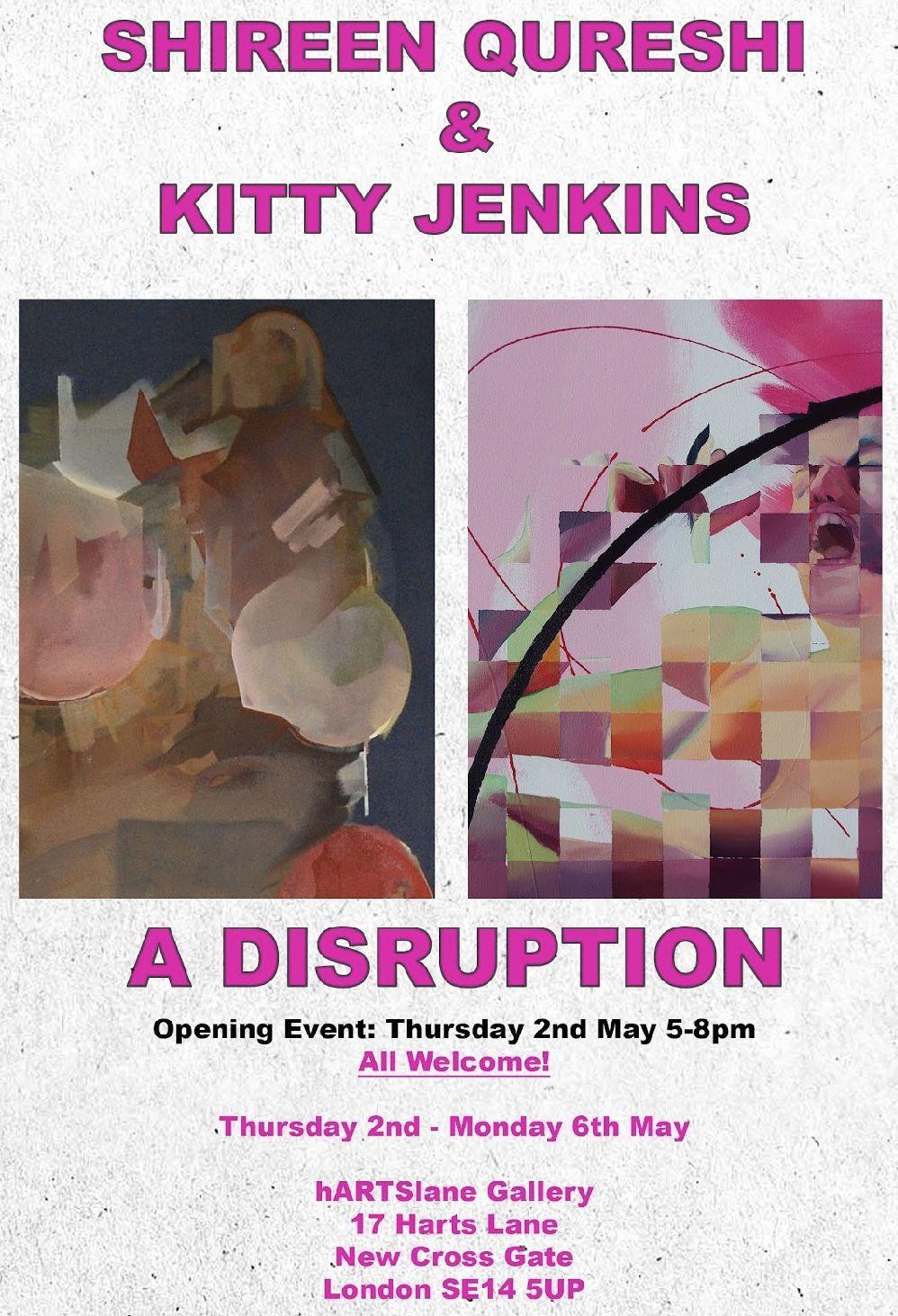 A Disruption | Kitty Jenkins, Shireen Qureshi | hARTslane