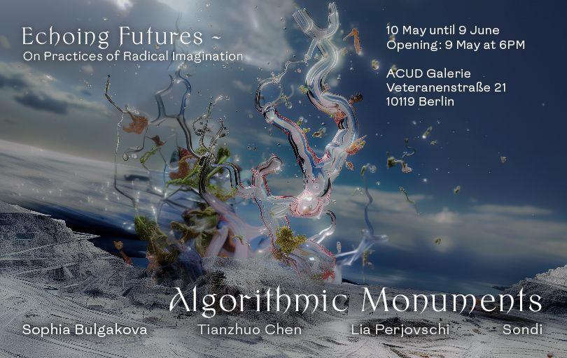 Algorithmic Monuments  | Acud Galerie