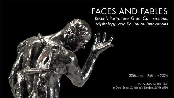 Auguste Rodin: Faces and Fables | Auguste Rodin | Bowman Sculpture