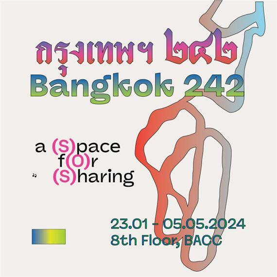 Bangkok 242 a Space for Sharing | Bangkok Art and Culture Center