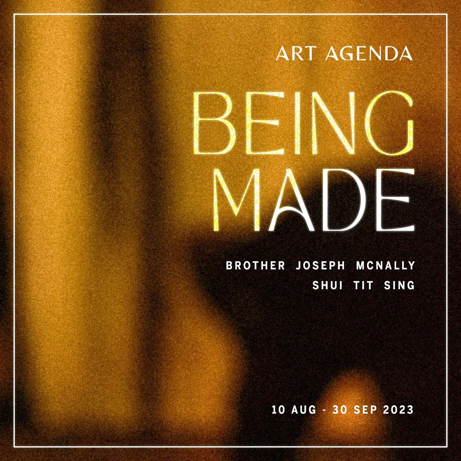 Being Made: Brother Joseph McNally and Shui Tit Sing  | Brother Joseph McNally, Shui Tit Sing | Art Agenda