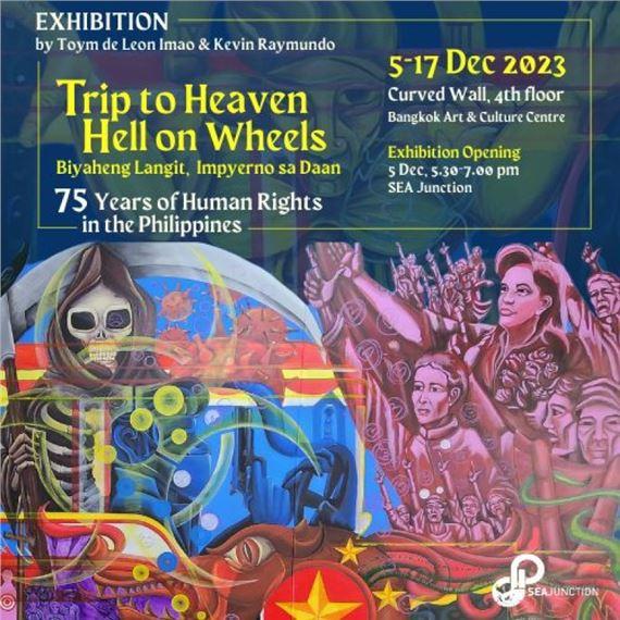 Biyaheng Langit, Impyerno sa Daan (Trip to Heaven, Hell on Wheels): 75 Years of Human Rights in the Philippines | Bangkok Art and Culture Center