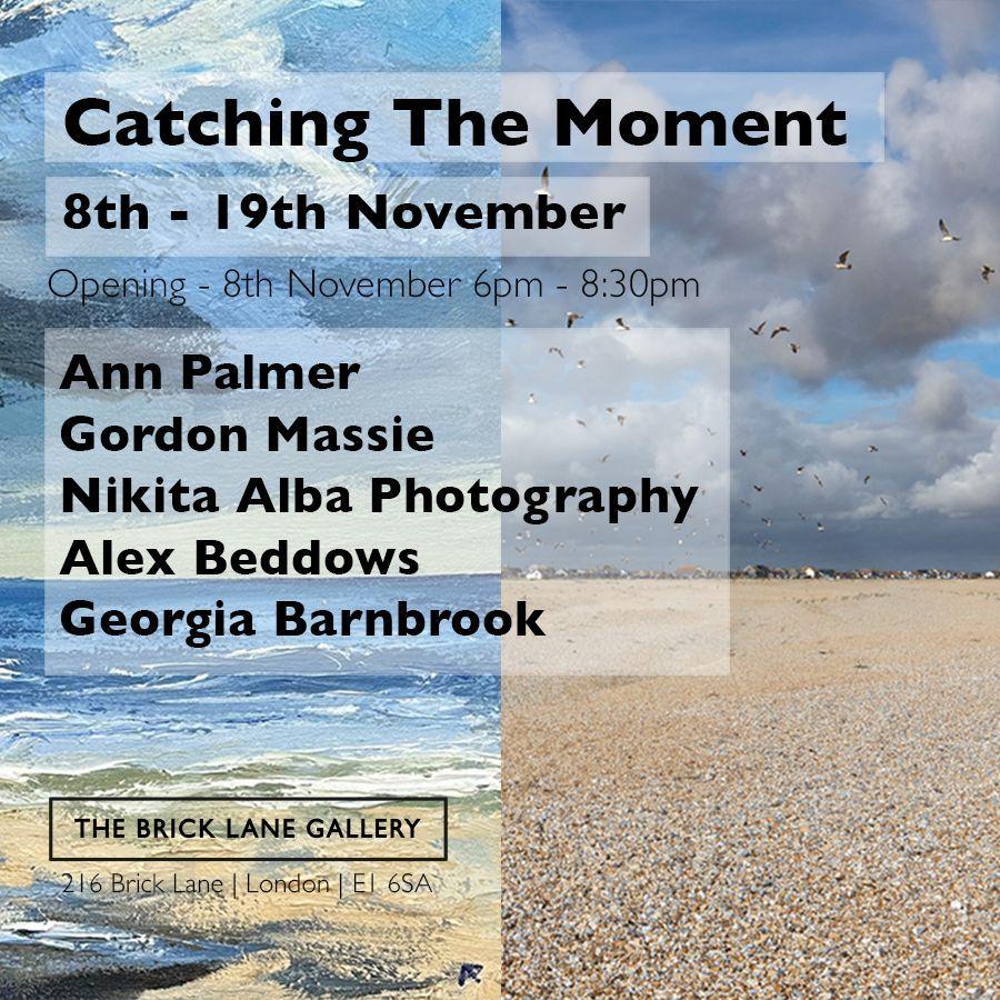 Catching The Moment  | The Brick Lane Gallery