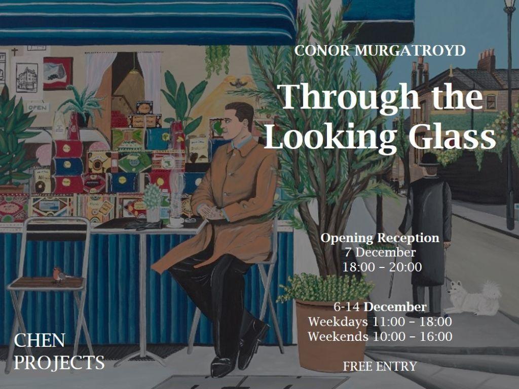 Conor Murgatroyd. Through The Looking Glass  | Conor Murgatroyd | Copeland Gallery