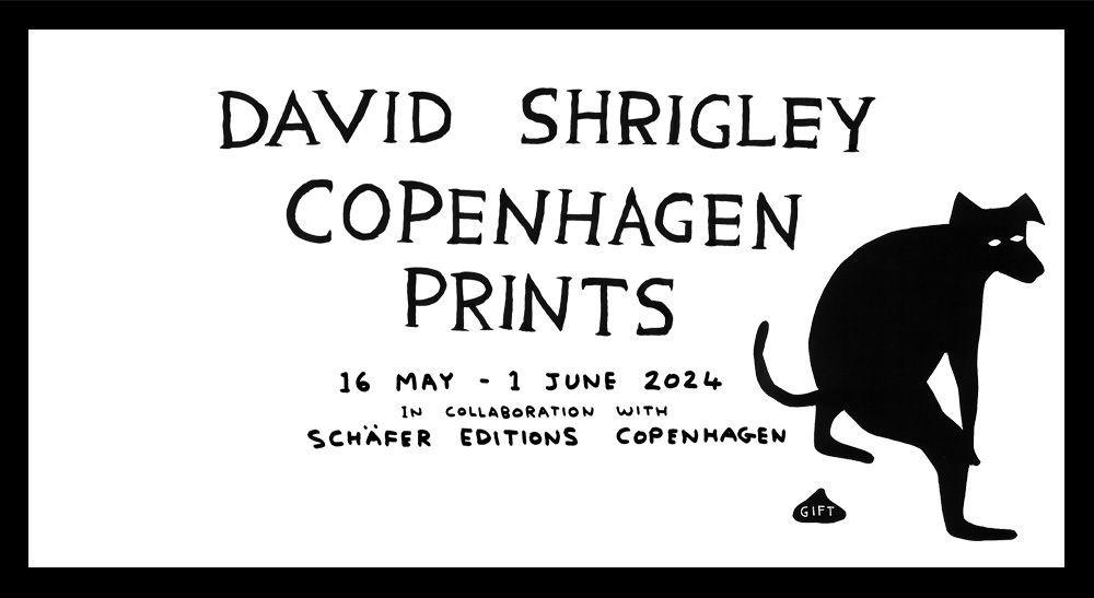 Copenhagen Prints  | David Shrigley | Jealous Gallery | East