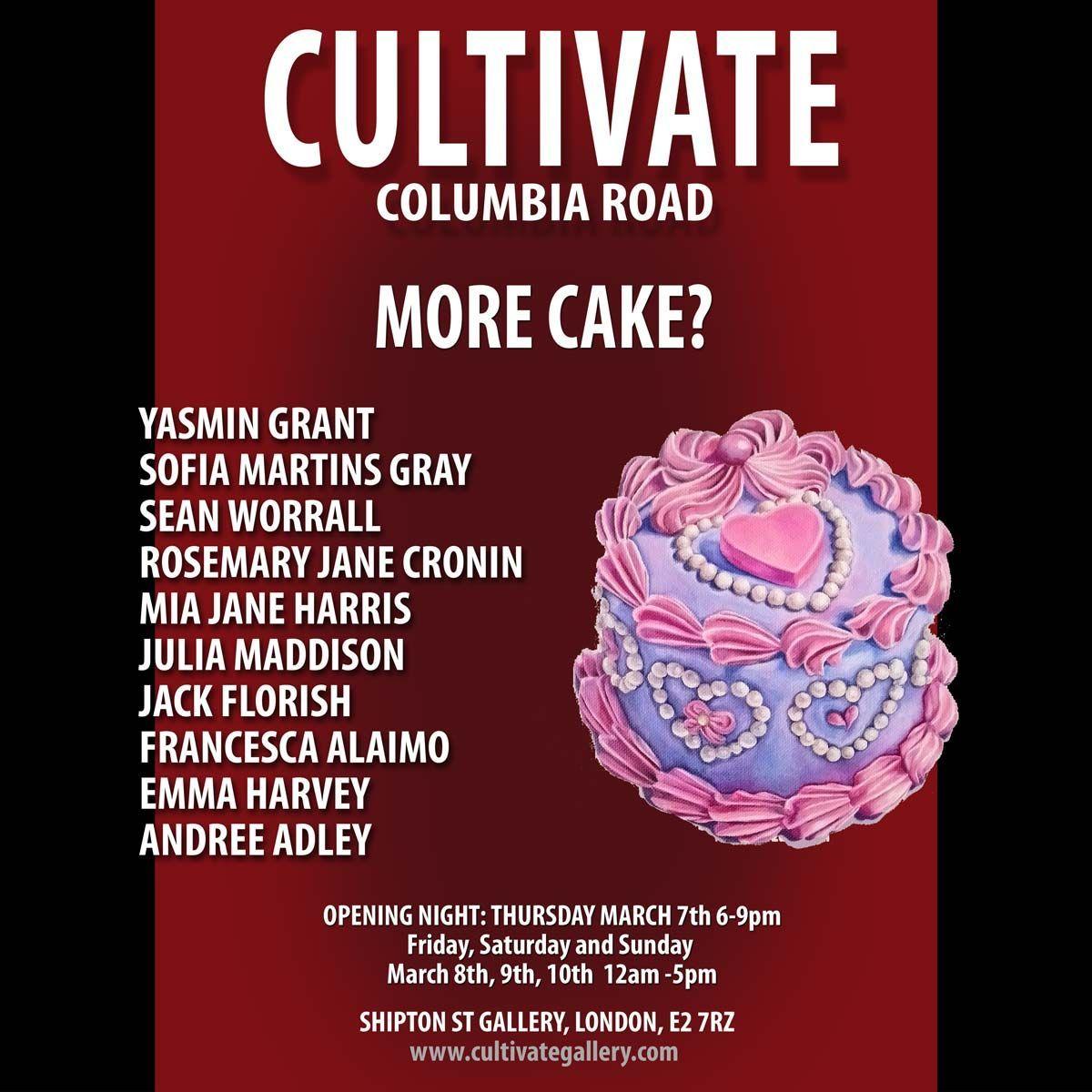Cultivate presents More Cake?  | Shipton Street Gallery