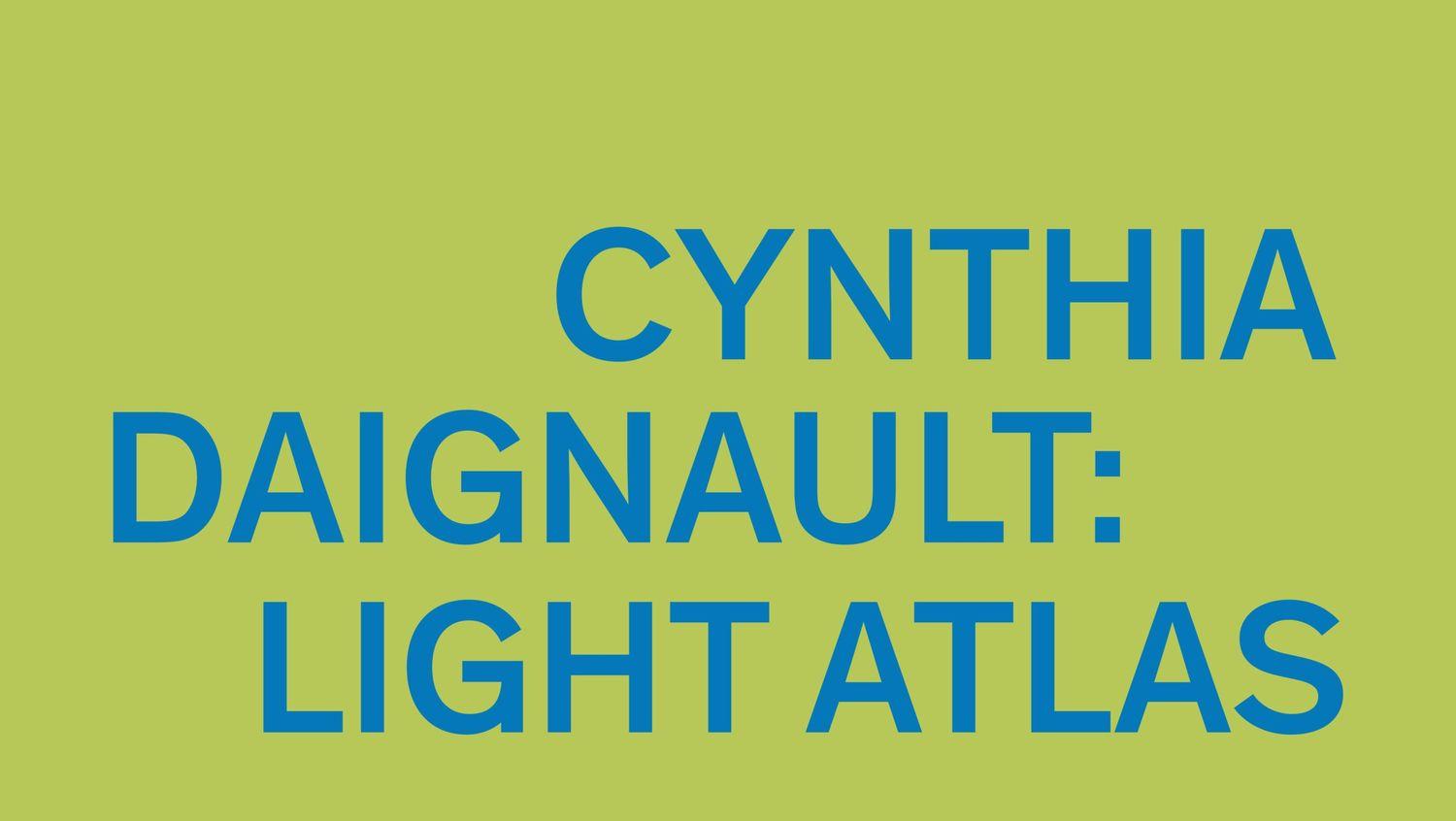 Cynthia Daignault: Light Atlas  | Cynthia Daignault | Orange County Museum of Art