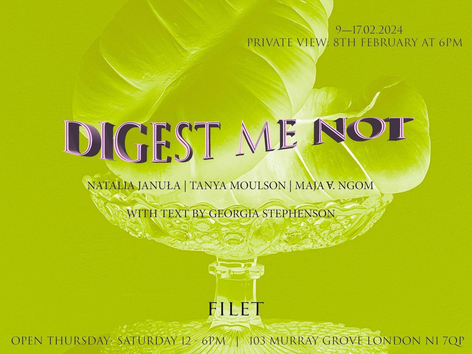 Digest me Not  | Filet