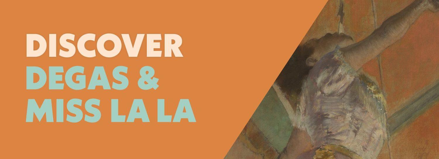 Discover Degas & Miss La La  | The National Gallery