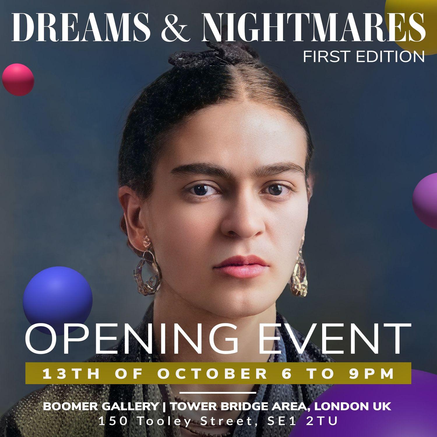 Dreams & Nightmares | 1st Edition | Opening Event  | Boomer Gallery