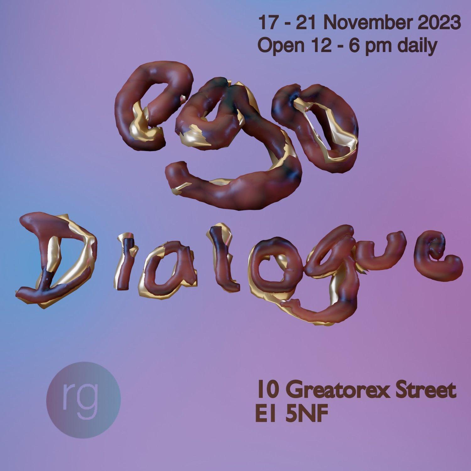 Ego Dialogue  | Greatorex Street