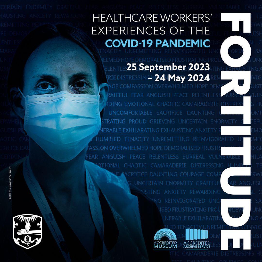 Fortitude, Healthcare workers’ experiences of the COVID-19 pandemic  | Royal College of Physicians Museum