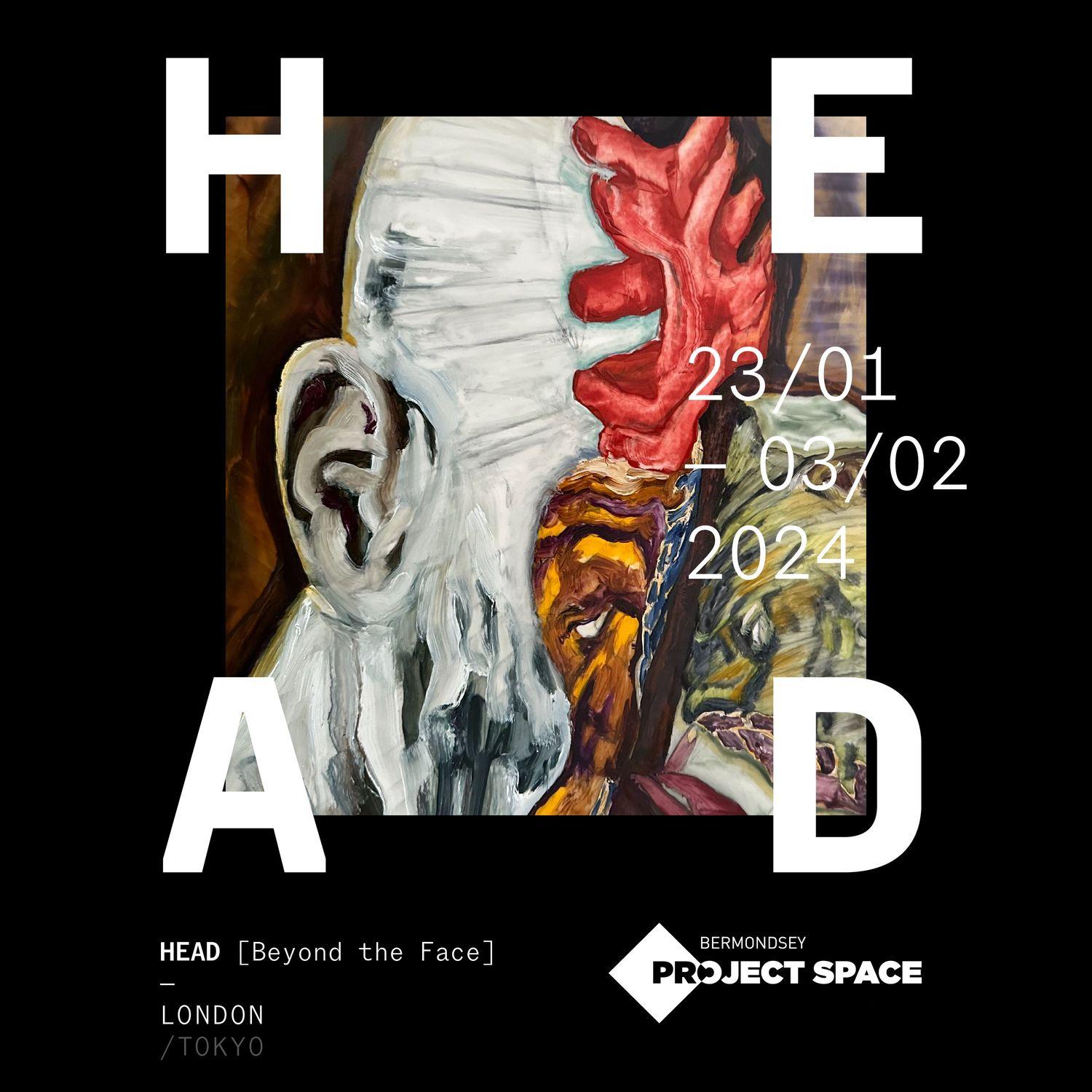 HEAD [Beyond the Face]  | Michal Semczyszyn, Jonathan Armour, Jamie Gallagher, Craig Robertson, Luigi Honorat | Bermondsey Project Space