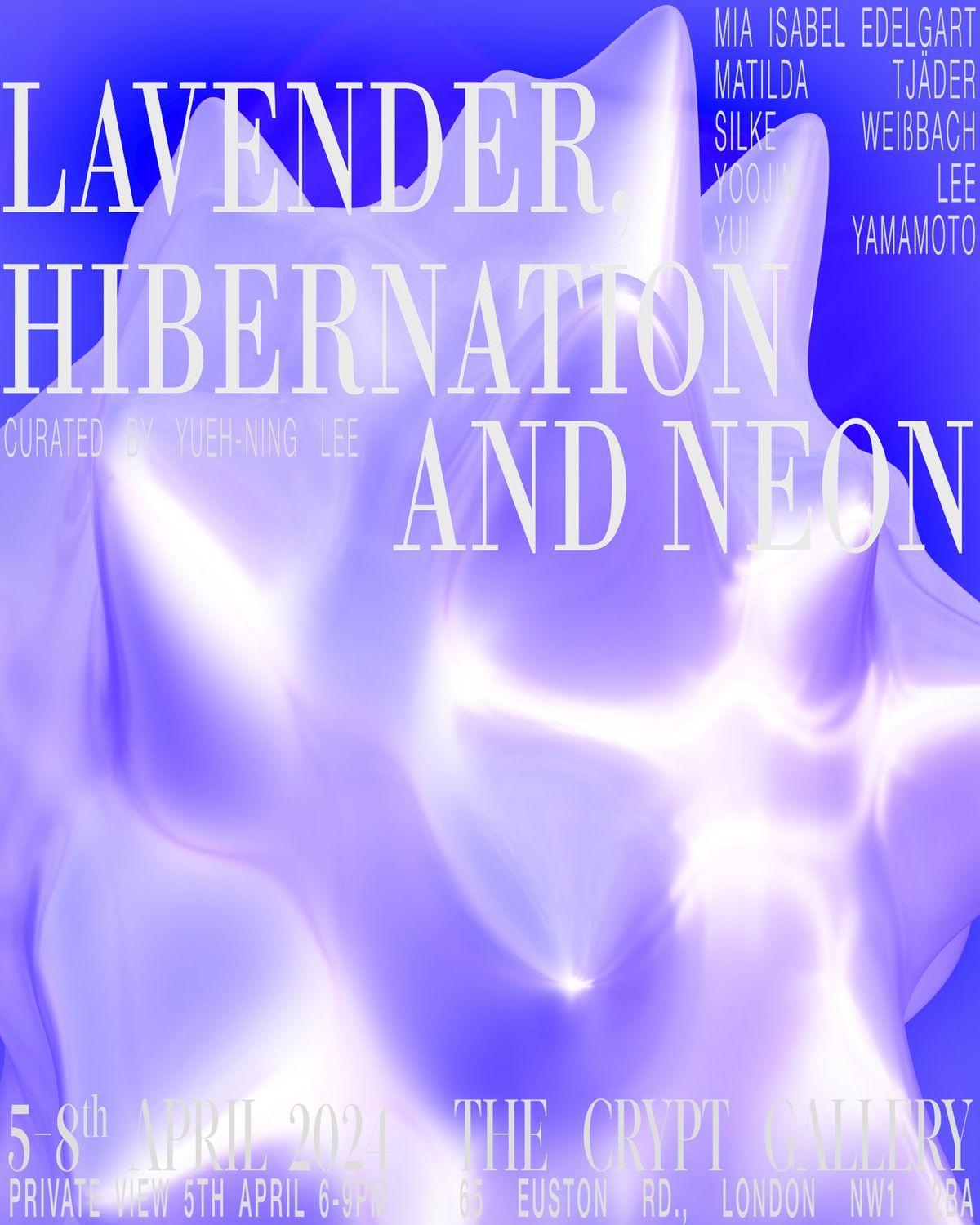 Lavender, Hibernation and Neon  | Yui Yamamoto, Silke Weißbach , Matilda Tjäder, Yoojin Lee, Mia Isabel Edelgart | The Crypt Gallery