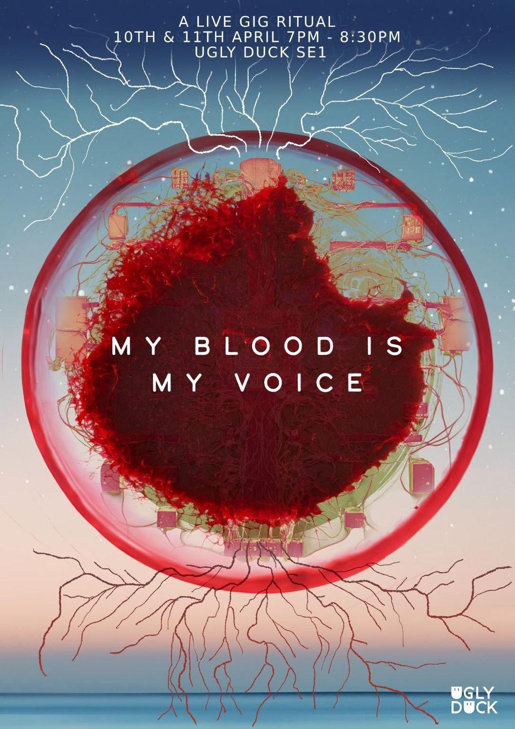 My Blood Is My Voice  | Ugly Duck