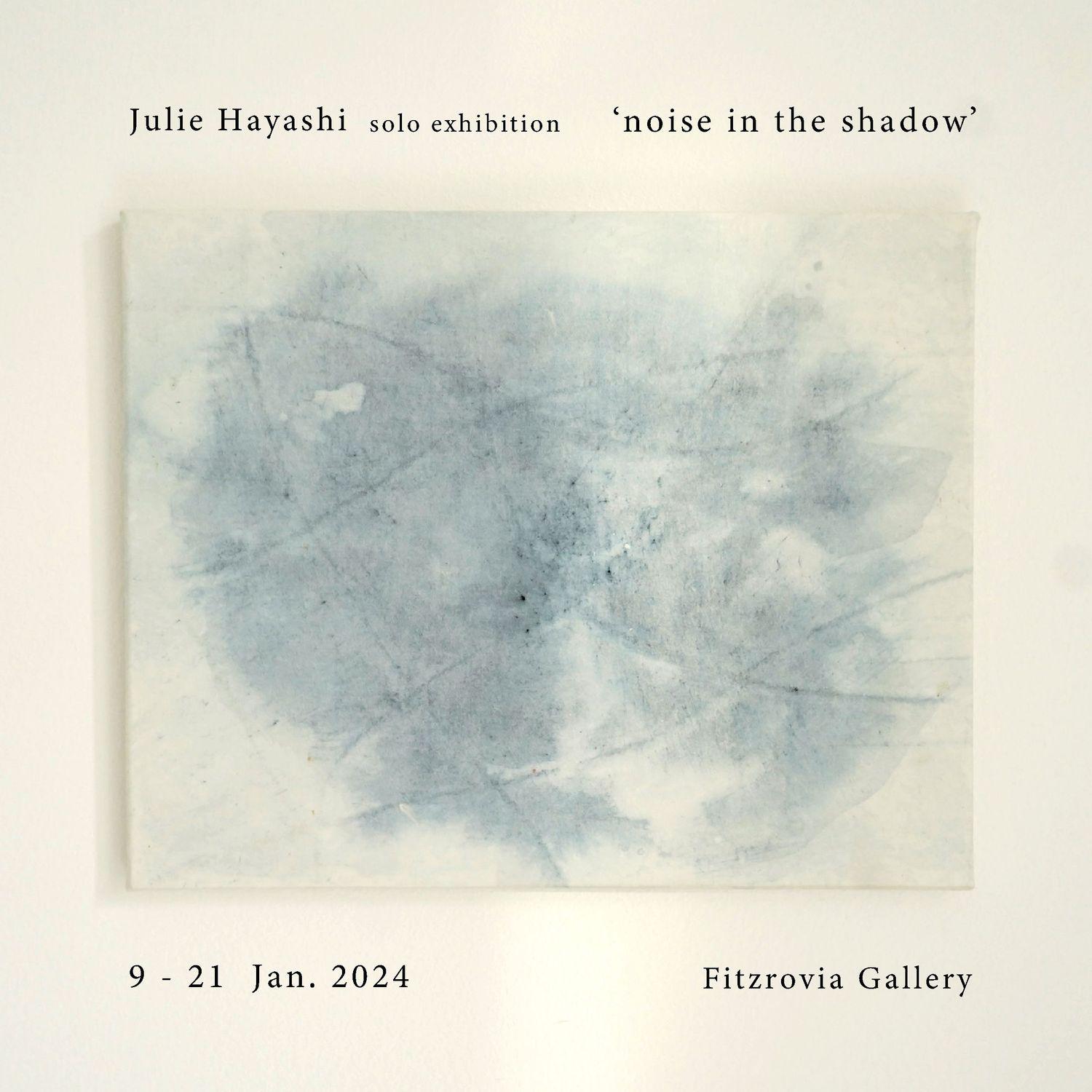 Noise In The Shadow  | The Fitzrovia Gallery
