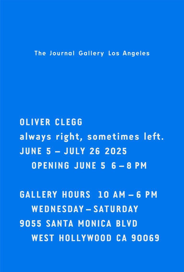 Oliver Clegg. always right, sometimes left.  | Oliver Clegg | The Journal Gallery LA