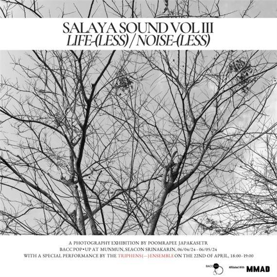 Poomrapee Japakasetr: Salaya Sound Vol. III: Life-(Less)/ Noise-(Less) | Poomrapee Japakasetr | Bangkok Art and Culture Center