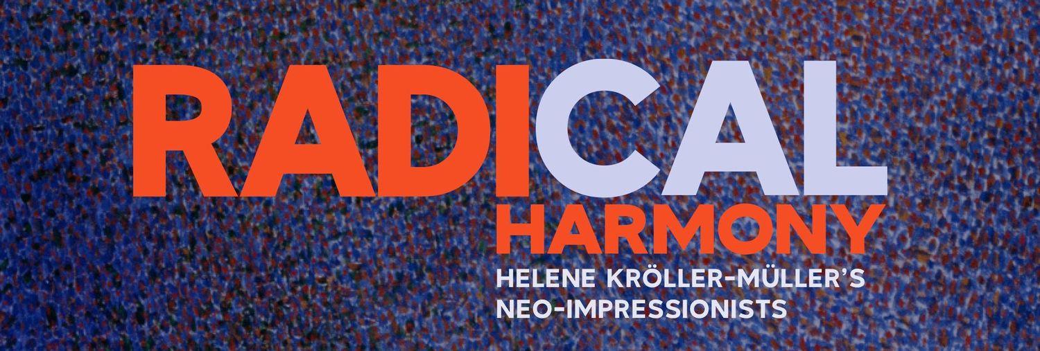 Radical Harmony: Helene Kröller-Müller's Neo-Impressionists  | The National Gallery
