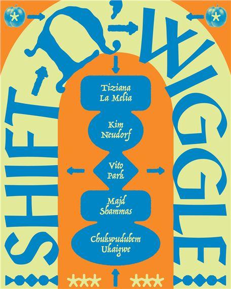Shift n’ Wiggle | Chukwudubem Ukaigwe, Kim Neudorf, Majd Shammas, Tiziana La Melia, Vito Park | the plumb