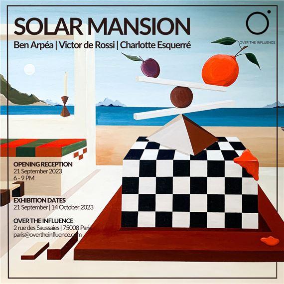 Solar Mansion | Ben Arpea, Charlotte Esquerré, Victor de Rossi | Over the Influence