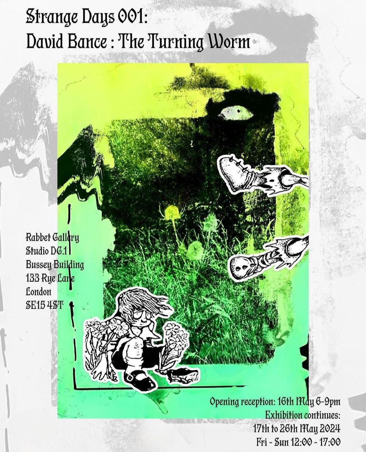 Strange Days Presents... David Bance 'The Turning Worm'  | David Bance | Rabbet
