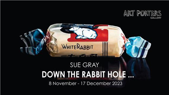 Sue Gray: Down The Rabbit Hole … | Sue Gray | Art Porters Gallery