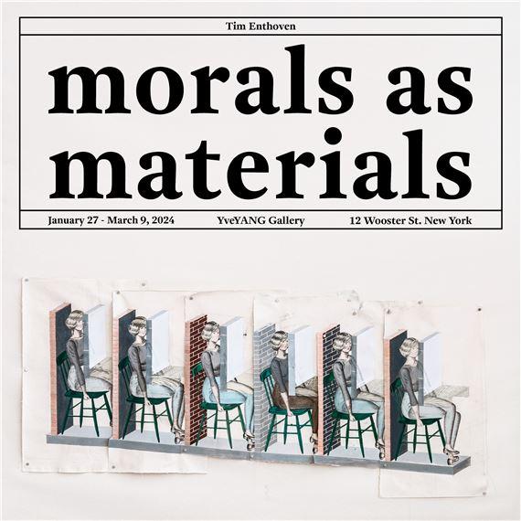 Tim Enthoven: Morals as materials | Tim Enthoven | YveYANG