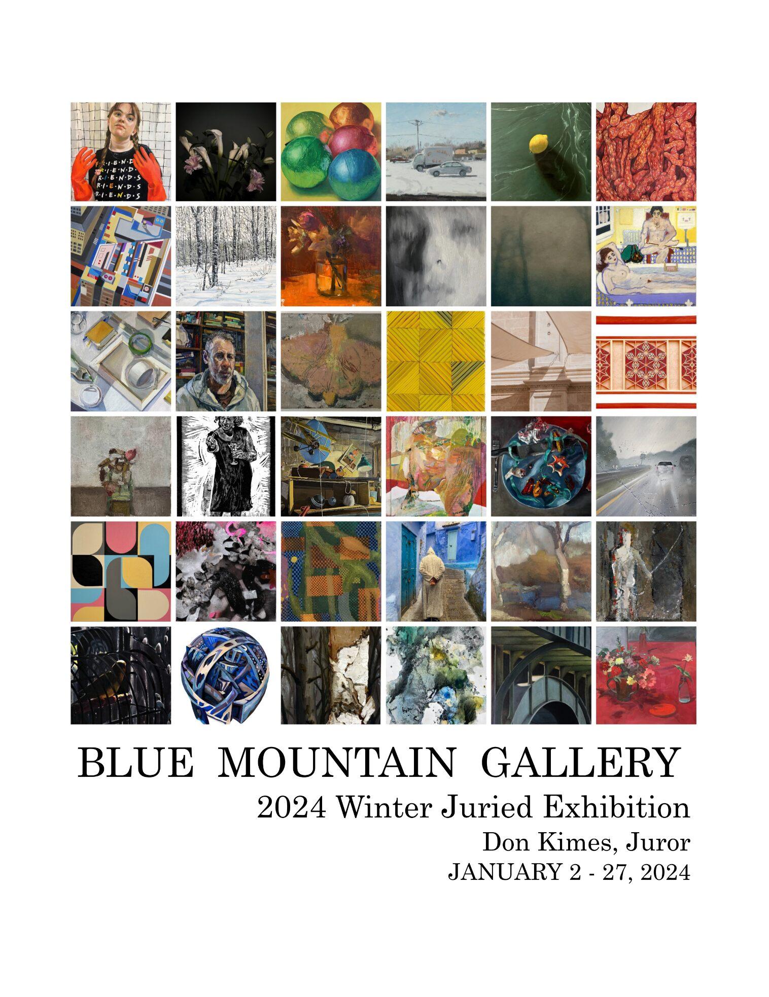 2024 Winter Juried Exhibition | Don Kimes, Juror | Blue Mountain Gallery