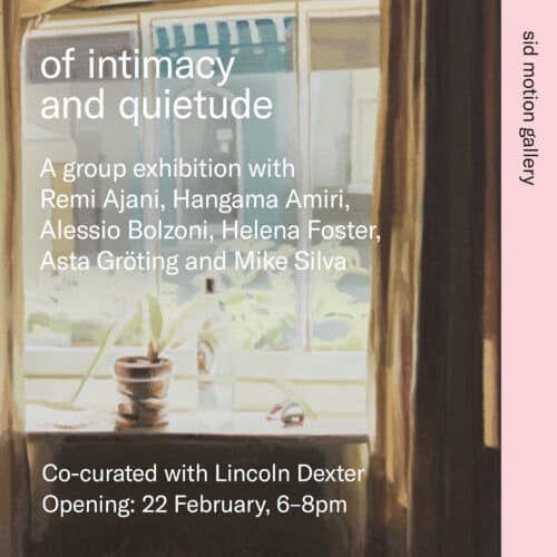 of intimacy and quietude  | Sid Motion Gallery