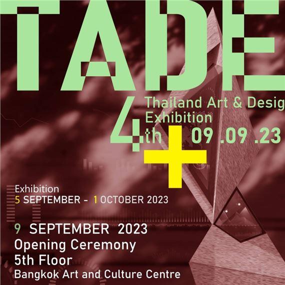 4th + Thailand Art and Design Exhibition | Bangkok Art and Culture Center